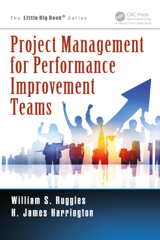 Project Management for Performance Improvement Teams (e-bog) af Harrington, H. James