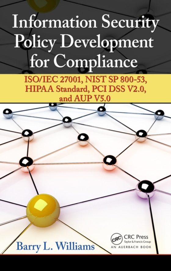 Information Security Policy Development for Compliance (e-bog) af Williams, Barry L.