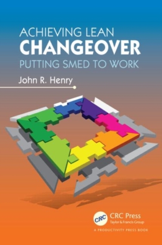 Achieving Lean Changeover (e-bog) af Henry, John R.
