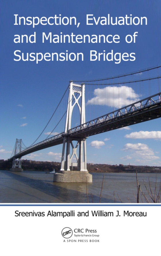 Inspection, Evaluation and Maintenance of Suspension Bridges (e-bog) af -