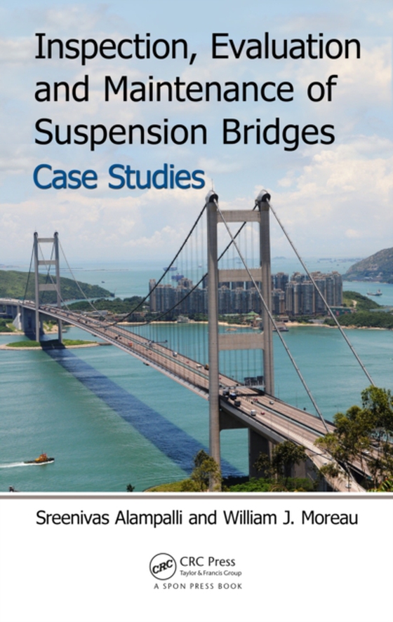 Inspection, Evaluation and Maintenance of Suspension Bridges Case Studies (e-bog) af -