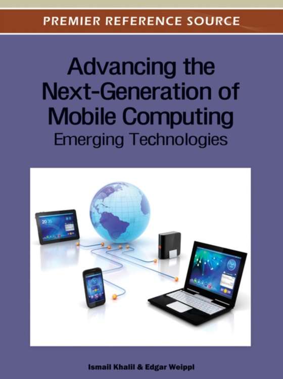 Advancing the Next-Generation of Mobile Computing: Emerging Technologies (e-bog) af -