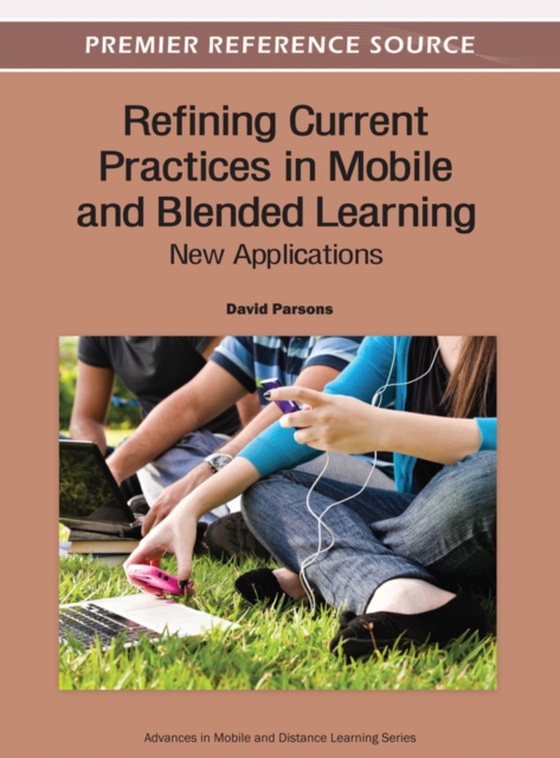 Refining Current Practices in Mobile and Blended Learning: New Applications (e-bog) af -