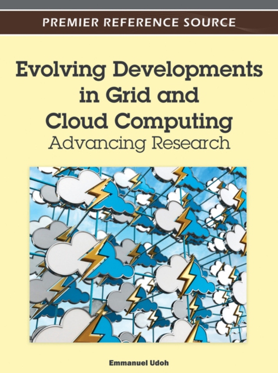 Evolving Developments in Grid and Cloud Computing: Advancing Research (e-bog) af -