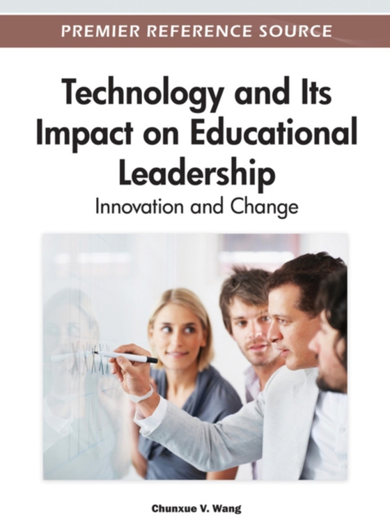 Technology and Its Impact on Educational Leadership: Innovation and Change (e-bog) af -