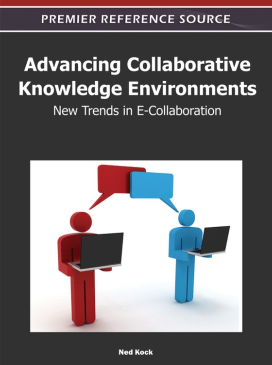 Advancing Collaborative Knowledge Environments: New Trends in E-Collaboration (e-bog) af -