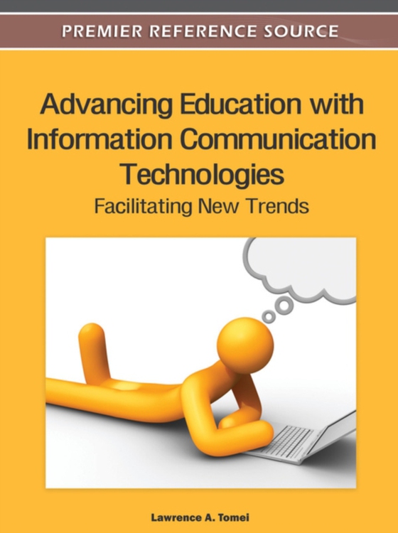 Advancing Education with Information Communication Technologies: Facilitating New Trends (e-bog) af -