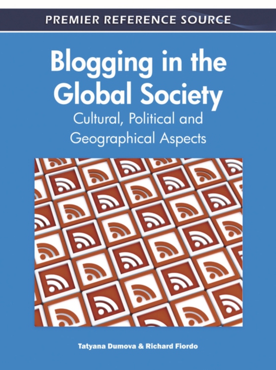 Blogging in the Global Society: Cultural, Political and Geographical Aspects (e-bog) af -