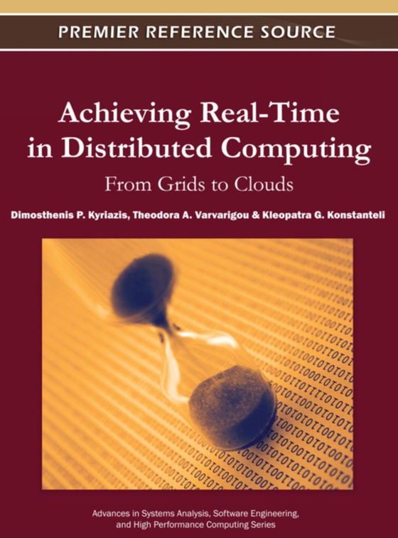 Achieving Real-Time in Distributed Computing: From Grids to Clouds (e-bog) af -