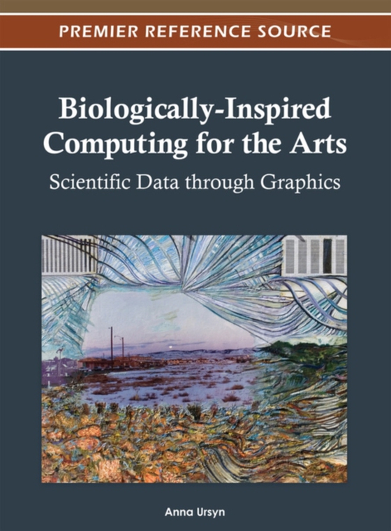Biologically-Inspired Computing for the Arts: Scientific Data through Graphics (e-bog) af -