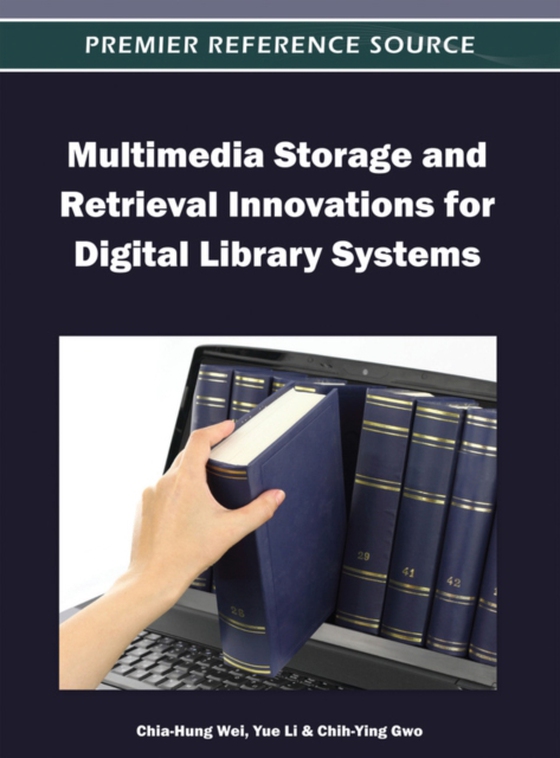 Multimedia Storage and Retrieval Innovations for Digital Library Systems (e-bog) af -