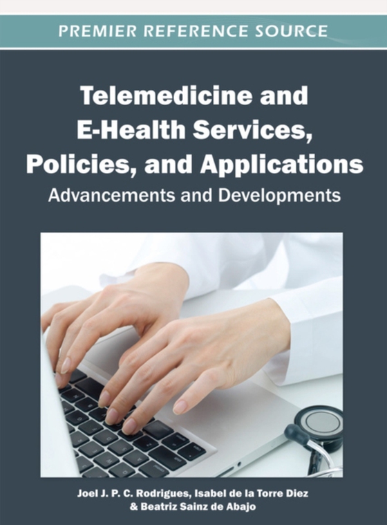 Telemedicine and E-Health Services, Policies, and Applications: Advancements and Developments (e-bog) af -