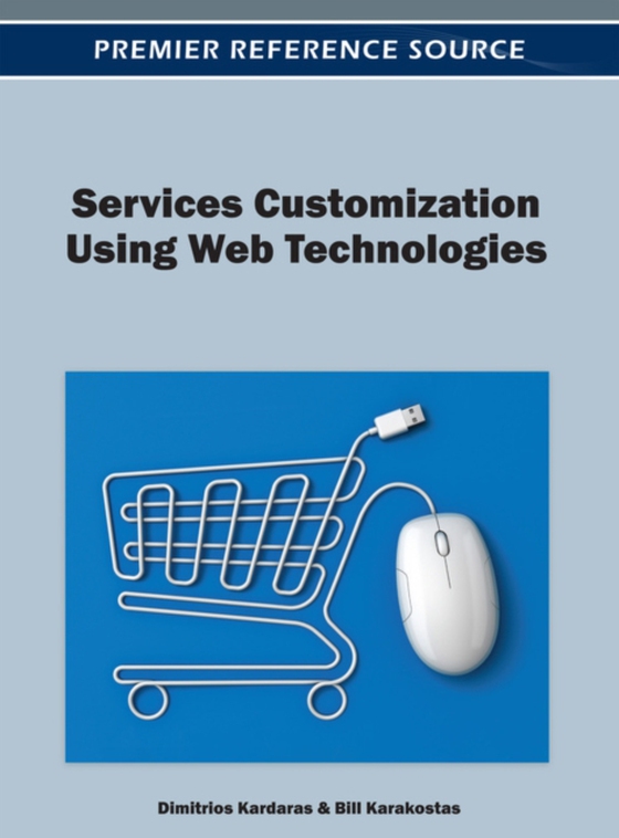 Services Customization Using Web Technologies (e-bog) af Bill