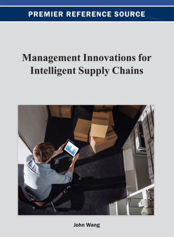 Management Innovations for Intelligent Supply Chains (e-bog) af -