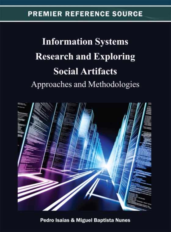 Information Systems Research and Exploring Social Artifacts: Approaches and Methodologies (e-bog) af -