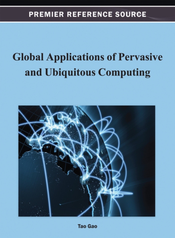 Global Applications of Pervasive and Ubiquitous Computing (e-bog) af -