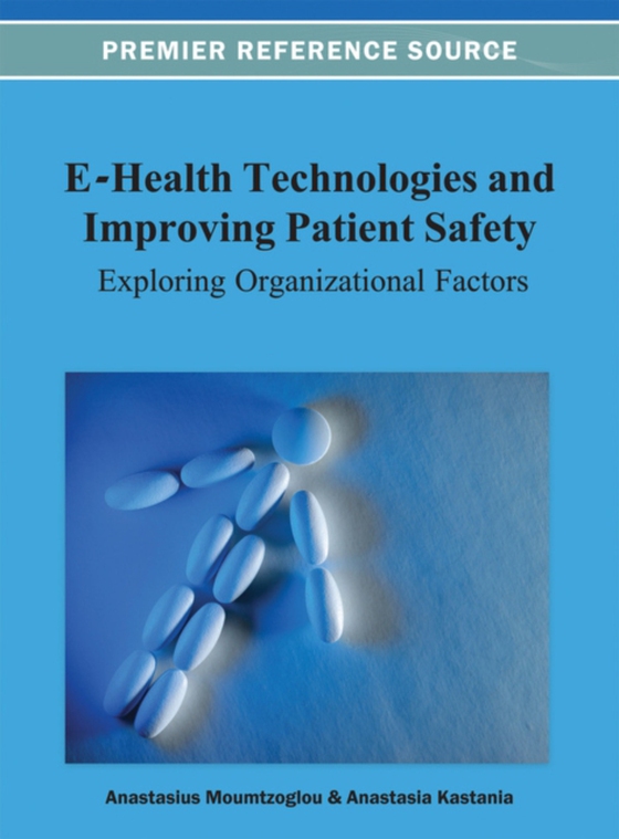 E-Health Technologies and Improving Patient Safety: Exploring Organizational Factors (e-bog) af -