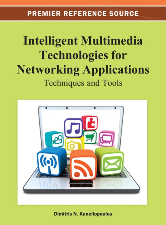 Intelligent Multimedia Technologies for Networking Applications: Techniques and Tools (e-bog) af -