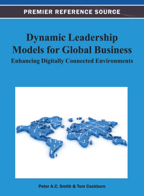 Dynamic Leadership Models for Global Business: Enhancing Digitally Connected Environments (e-bog) af Tom