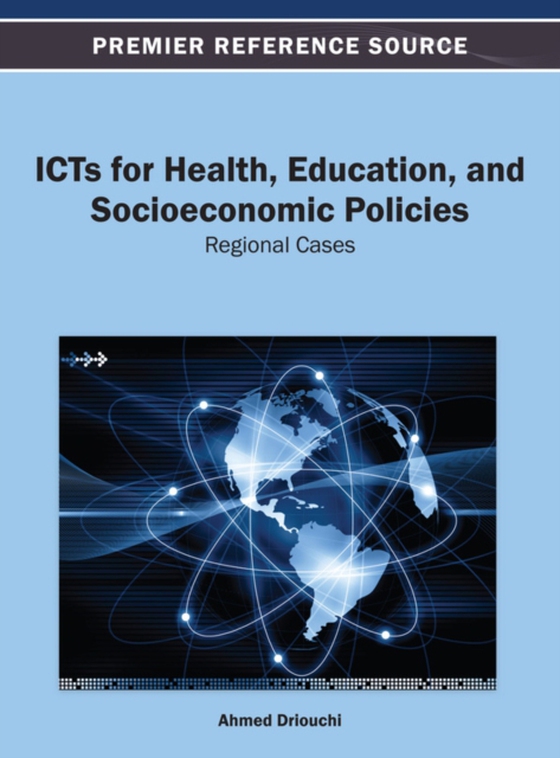 ICTs for Health, Education, and Socioeconomic Policies: Regional Cases (e-bog) af Ahmed