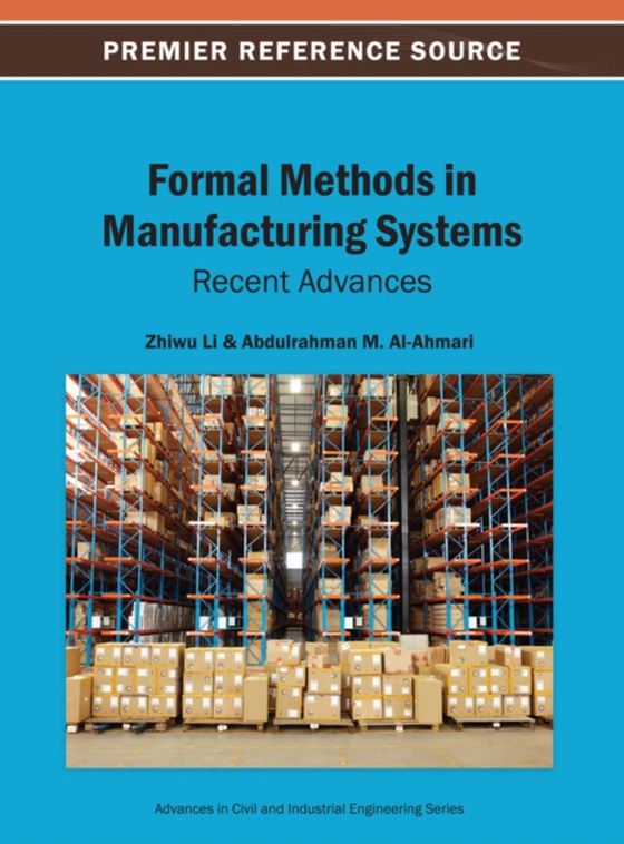 Formal Methods in Manufacturing Systems: Recent Advances