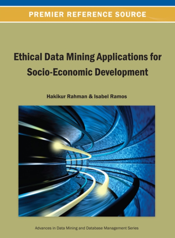Ethical Data Mining Applications for Socio-Economic Development (e-bog) af -