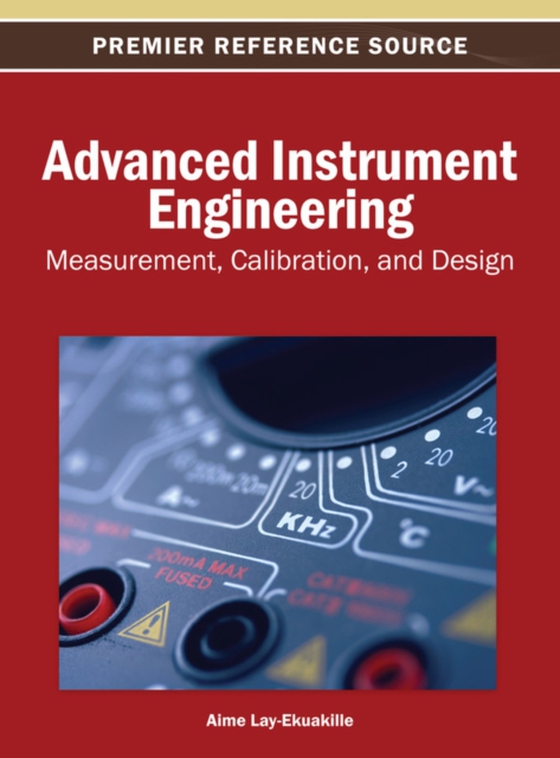 Advanced Instrument Engineering: Measurement, Calibration, and Design (e-bog) af -