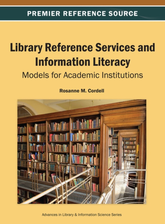 Library Reference Services and Information Literacy: Models for Academic Institutions (e-bog) af Rosanne M