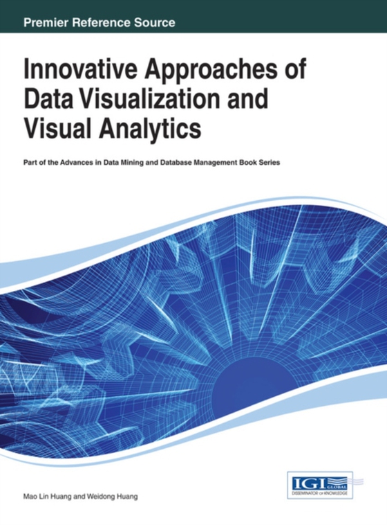 Innovative Approaches of Data Visualization and Visual Analytics (e-bog) af -