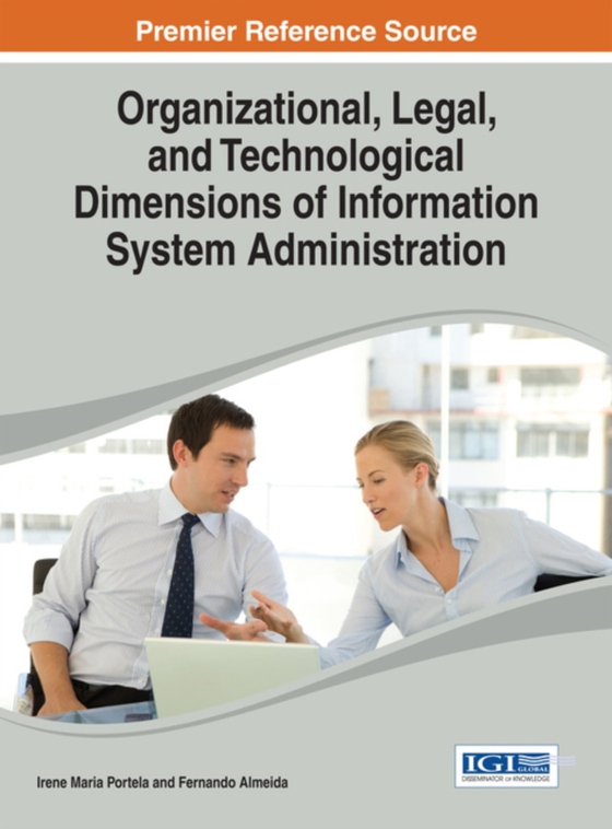 Organizational, Legal, and Technological Dimensions of Information System Administration