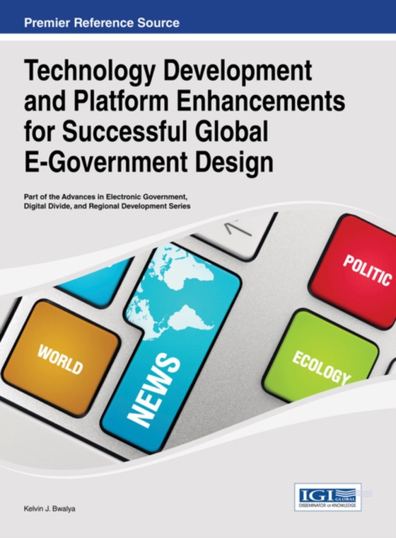 Technology Development and Platform Enhancements for Successful Global E-Government Design (e-bog) af -