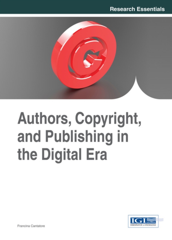 Authors, Copyright, and Publishing in the Digital Era (e-bog) af Francina