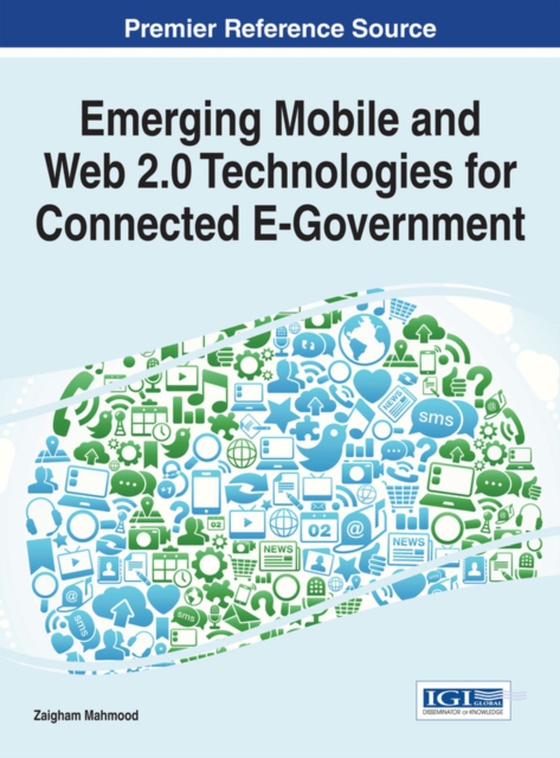 Emerging Mobile and Web 2.0 Technologies for Connected E-Government (e-bog) af -