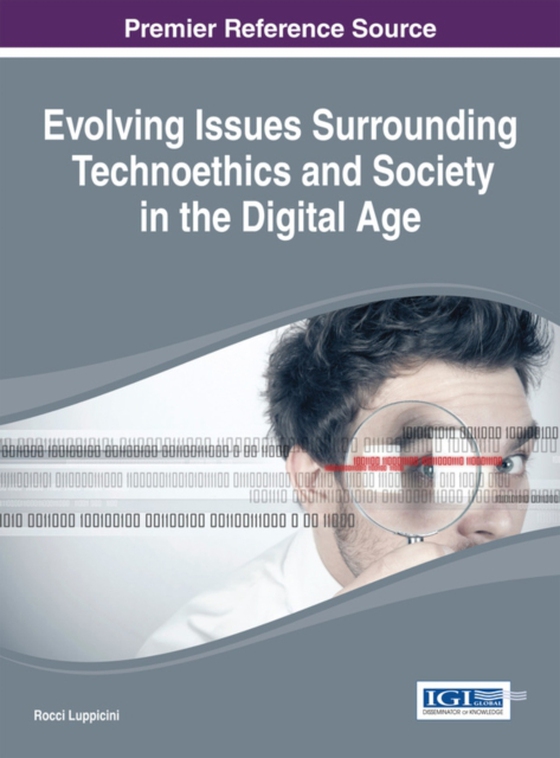 Evolving Issues Surrounding Technoethics and Society in the Digital Age (e-bog) af -