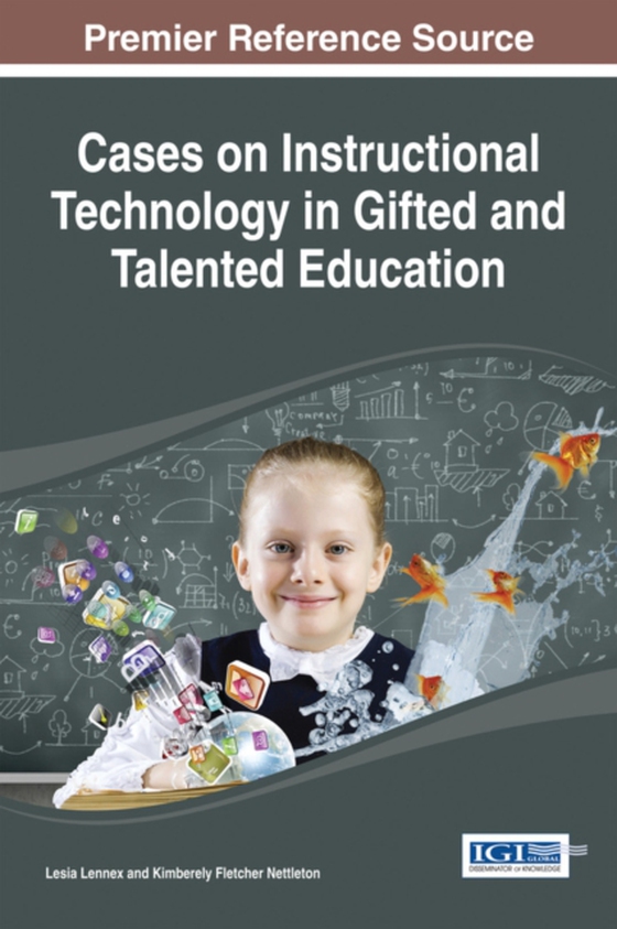 Cases on Instructional Technology in Gifted and Talented Education (e-bog) af -