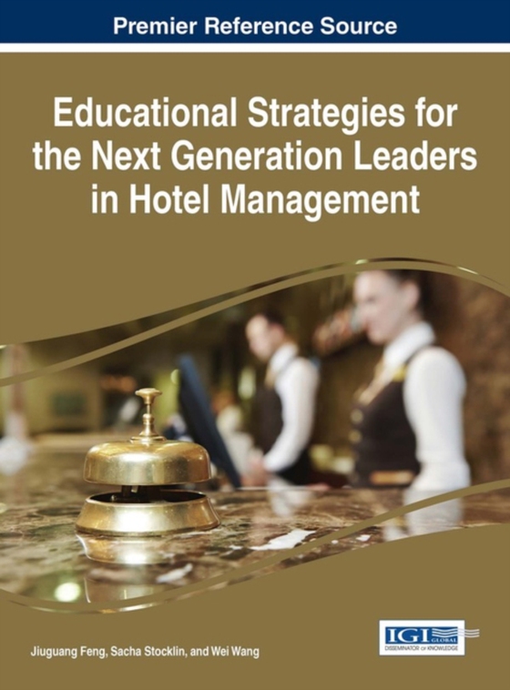 Educational Strategies for the Next Generation Leaders in Hotel Management (e-bog) af -