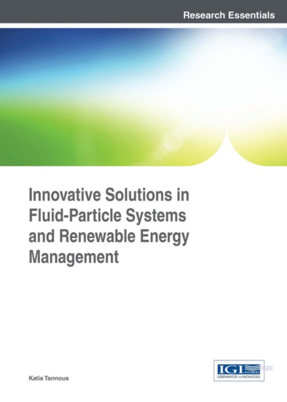 Innovative Solutions in Fluid-Particle Systems and Renewable Energy Management (e-bog) af -