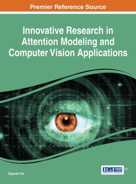 Innovative Research in Attention Modeling and Computer Vision Applications (e-bog) af -