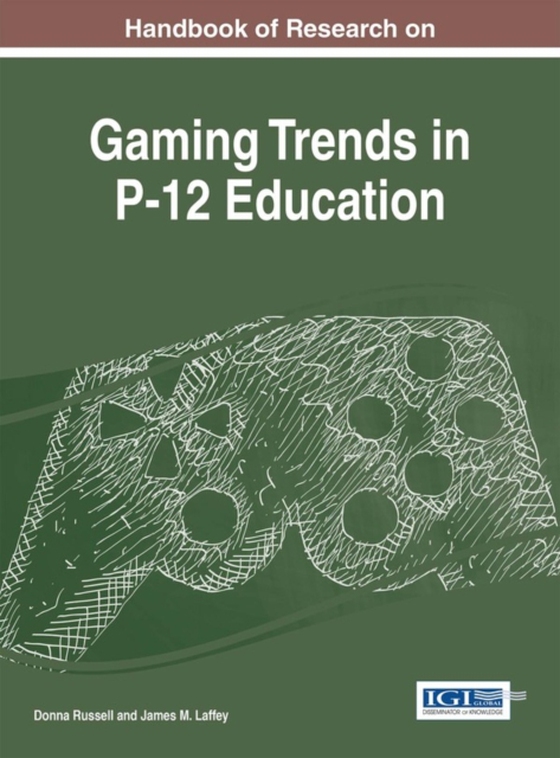 Handbook of Research on Gaming Trends in P-12 Education (e-bog) af -