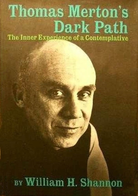 Thomas Merton's Dark Path (e-bog) af Shannon, William H.