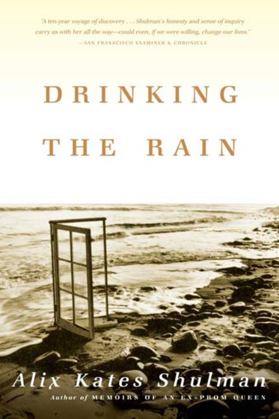 Drinking the Rain (e-bog) af Shulman, Alix Kates