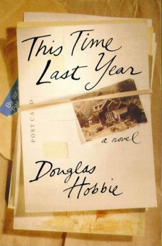 This Time Last Year (e-bog) af Hobbie, Douglas