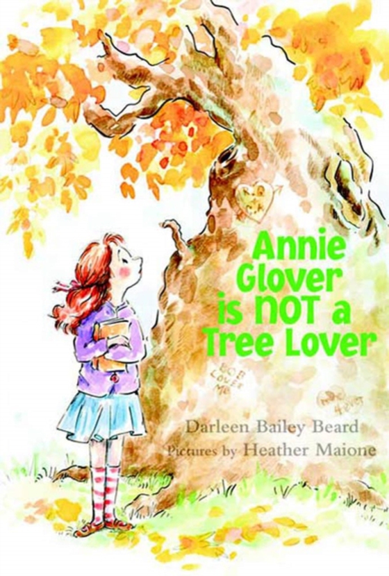 Annie Glover is NOT a Tree Lover (e-bog) af Maione, Heather