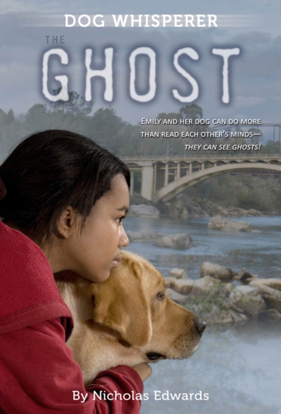 Dog Whisperer: The Ghost (e-bog) af Edwards, Nicholas