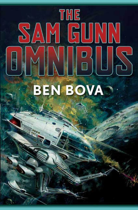 Sam Gunn Omnibus (e-bog) af Bova, Ben