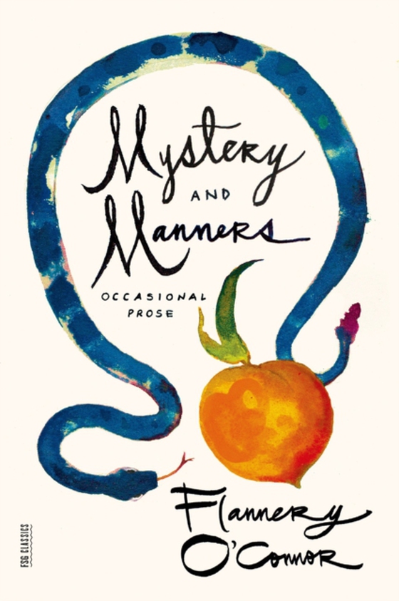 Mystery and Manners (e-bog) af O'Connor, Flannery