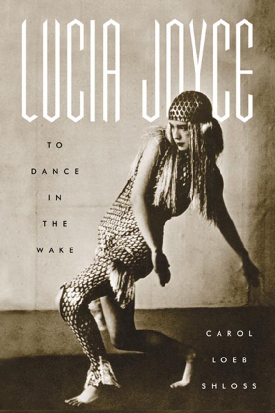 Lucia Joyce (e-bog) af Shloss, Carol Loeb