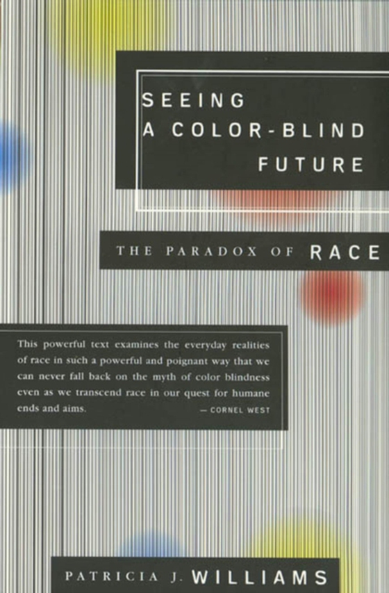 Seeing a Color-Blind Future (e-bog) af Williams, Patricia J.