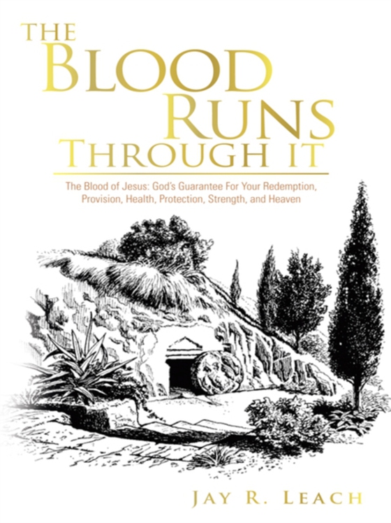 Blood Runs Through It (e-bog) af LEACH, JAY R.