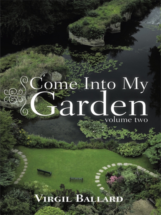 Come into My Garden (e-bog) af Ballard, Virgil